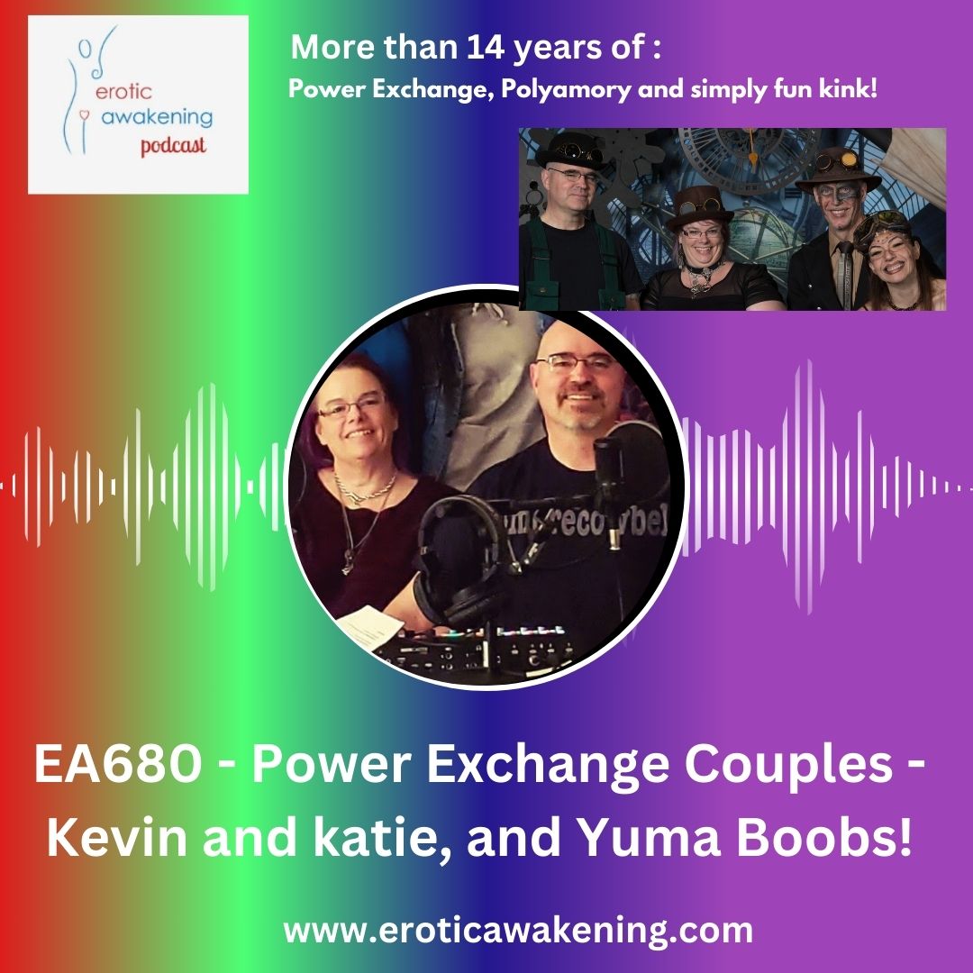 EA680 – Power Exchange Couples – Kevin and katie, and Yuma Boobs!