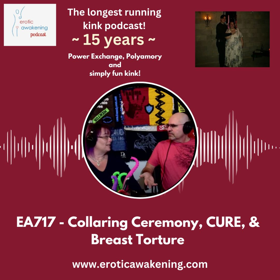 EA717 – Collaring Ceremony, CURE, & Breast Torture