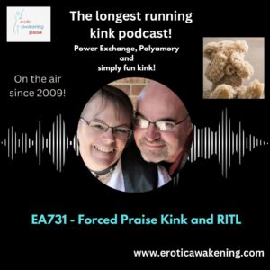 Forced Praise Kink and RITL - Recovering in the Lifestyle - Erotic Awakening, Episode 731