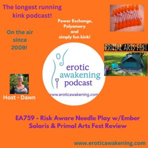 EA759 - Risk Aware Needle Play w/Ember Solaris & Primal Arts Fest Review