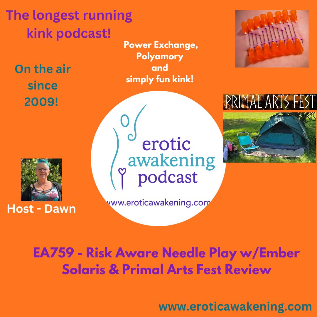 EA759 – Risk Aware Needle Play w/Ember Solaris & Primal Arts Fest Review