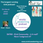EA760 - Kink Community - is it real? Have I outgrown it?