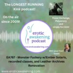 EA767 - Monster Fuckery w/Ember Solaris, recorded classes, and Leather Archives Renovation
